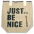 Just Be Nice - (4 vegyes dizájn)